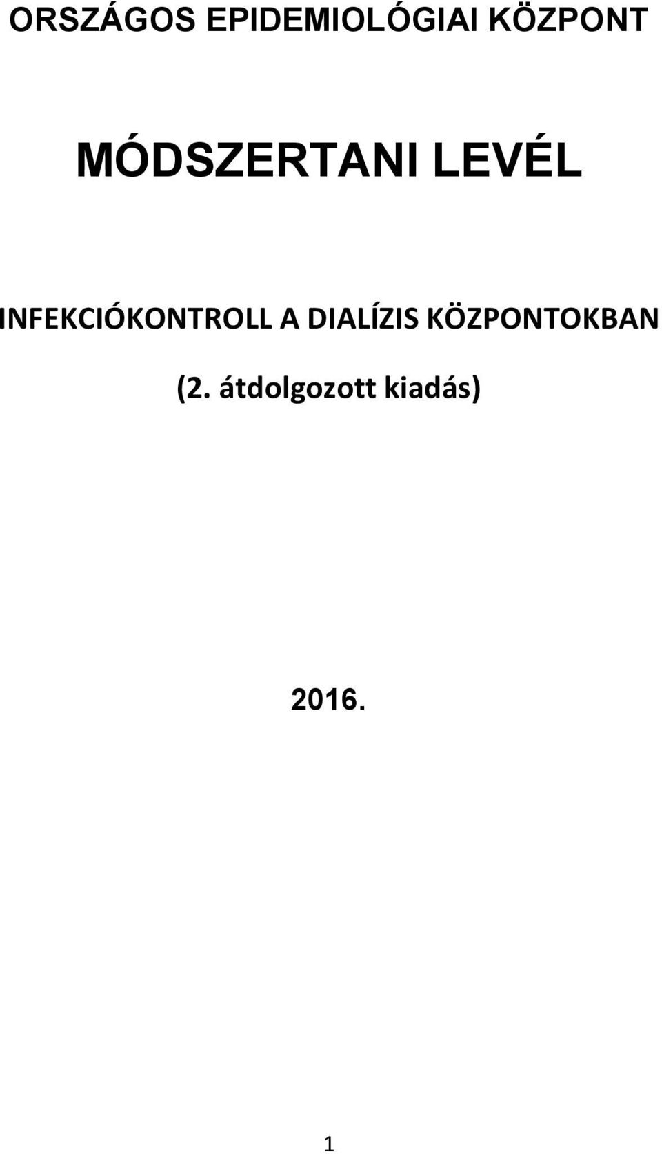 INFEKCIÓKONTROLL A DIALÍZIS