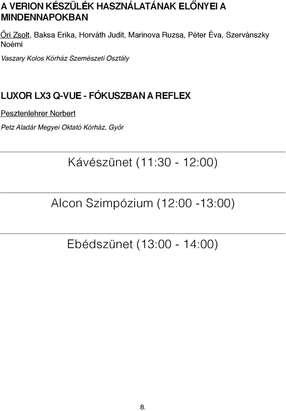 Osztály LUXOR LX3 Q-VUE - FÓKUSZBAN A REFLEX Pesztenlehrer Norbert Petz Aladár Megyei