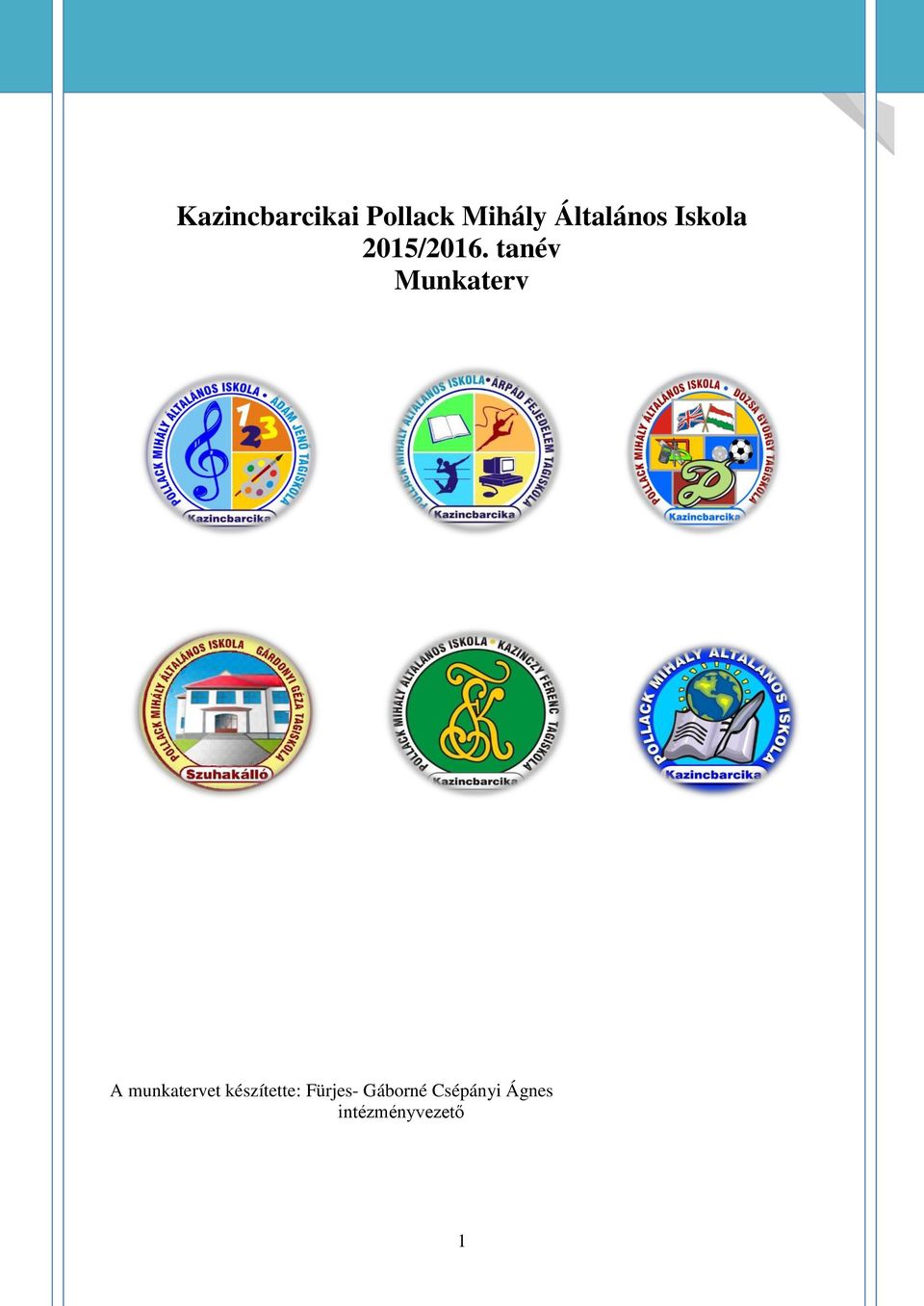 Kazincbarcikai Pollack Mihály Általános Iskola 2015/2016. tanév Munkaterv -  PDF Ingyenes letöltés