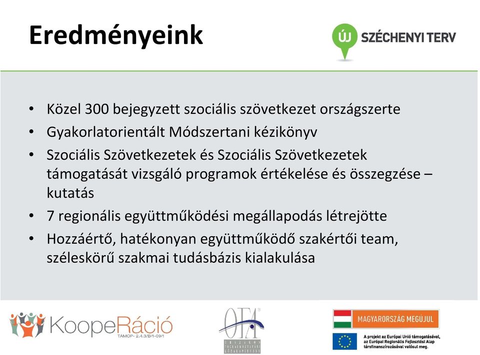 vizsgáló programok értékelése és összegzése kutatás 7 regionális együttműködési megállapodás