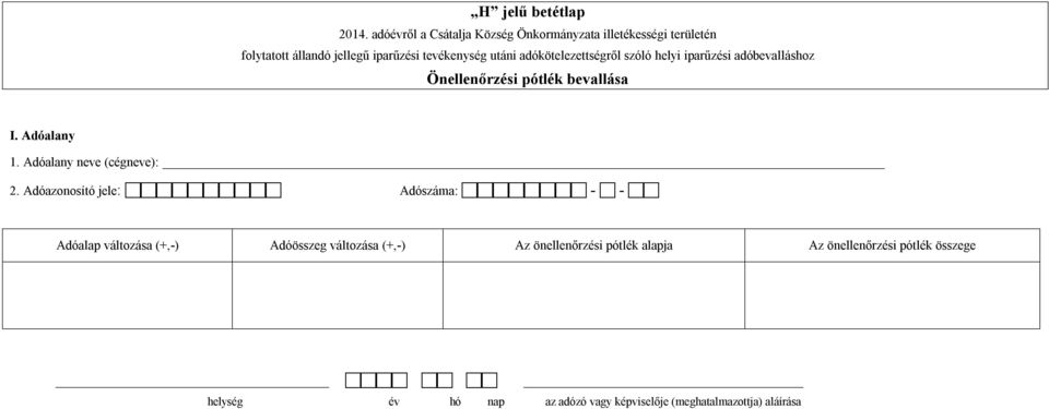 változása (+,-) Adóösszeg változása (+,-) Az