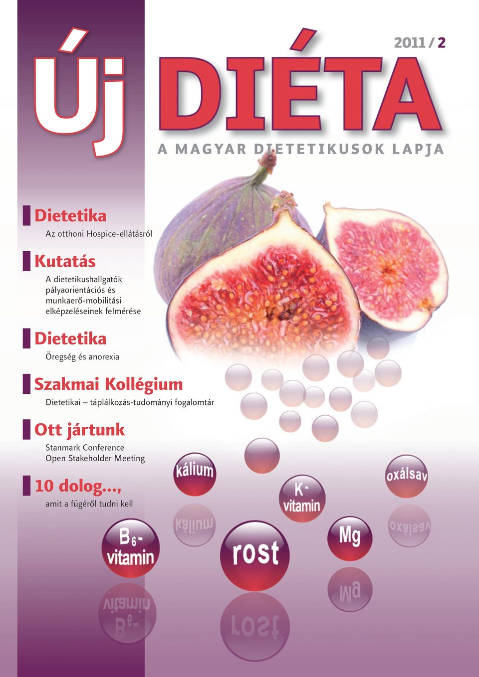 Dietetika Öregség és anorexia Szakmai Kollégium Dietetikai táplálkozás-tudományi