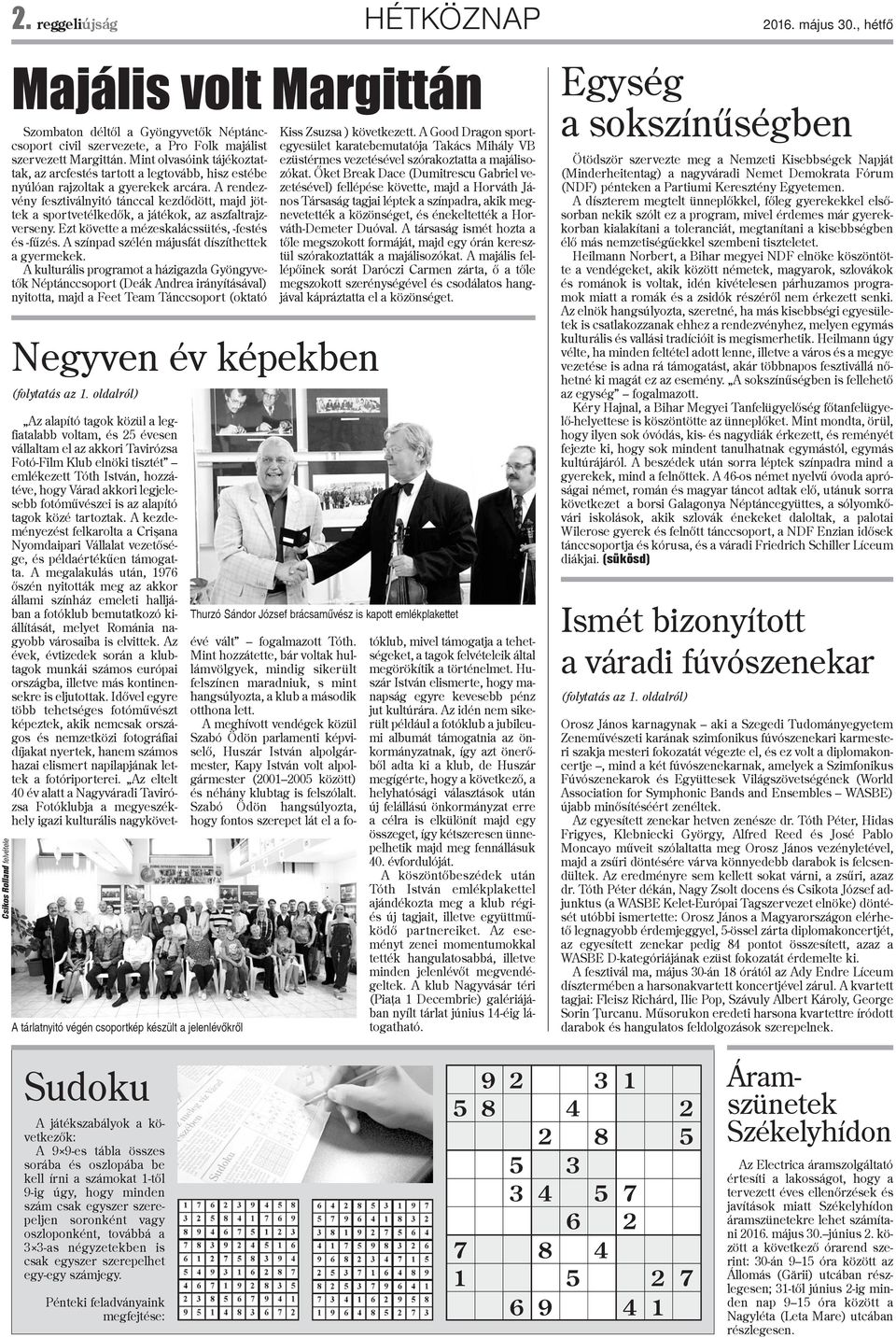 Mint olvasóink tájékoztattak, az arcfestés tartott a legtovább, hisz estébe nyúlóan rajzoltak a gyerekek arcára.