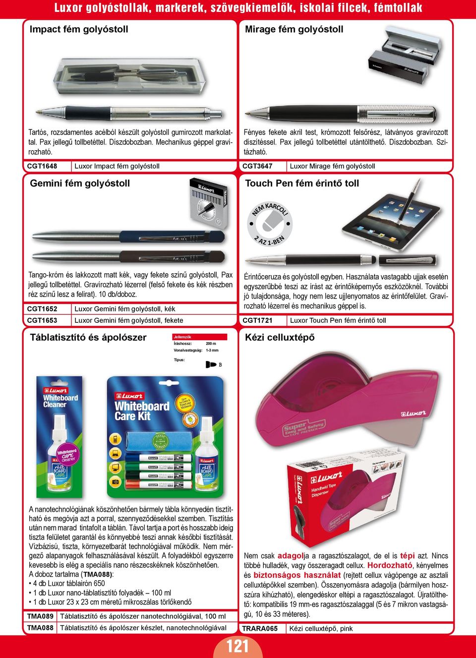 CGT1648 Luxor Impact fém golyóstoll CGT3647 Luxor Mirage fém golyóstoll Gemini fém golyóstoll Touch Pen fém érintő toll NEM KARCOL!