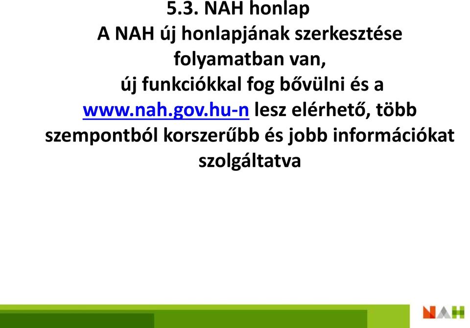 bővülni és a www.nah.gov.