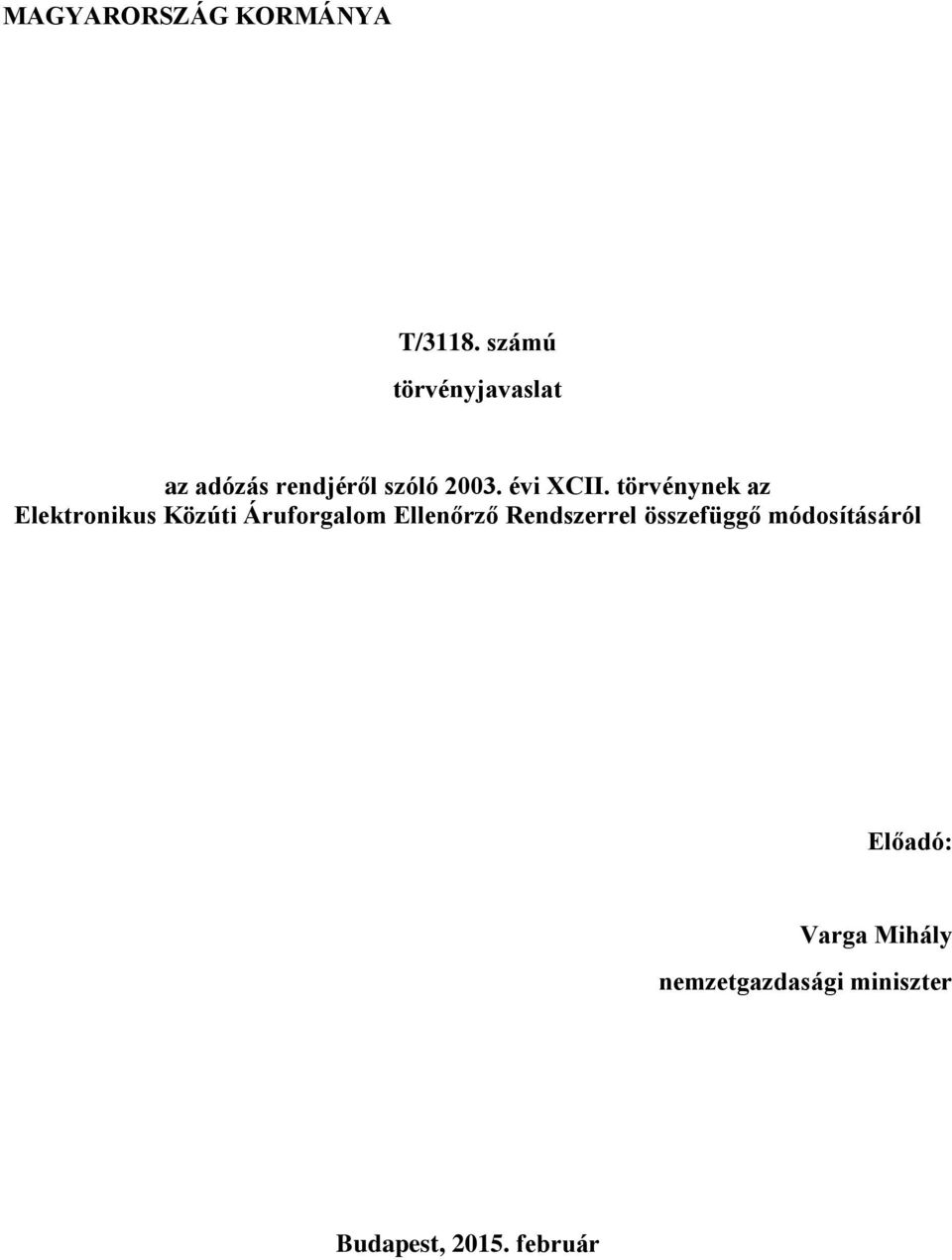 törvénynek az Elektronikus Közúti Áruforgalom Ellenőrző