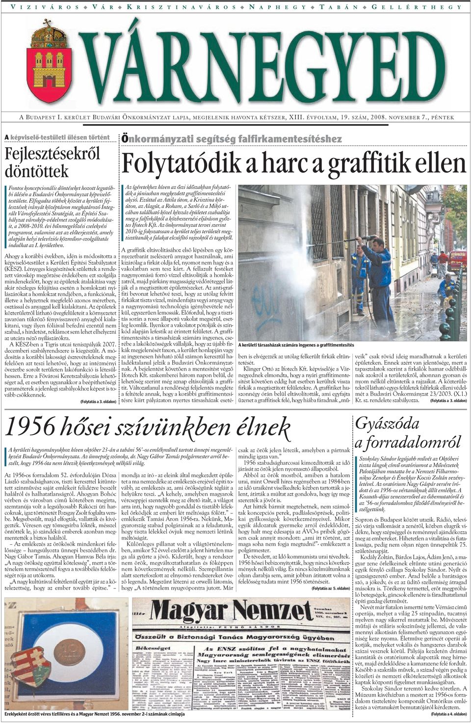 Önkormányzat képviselõtestülete.