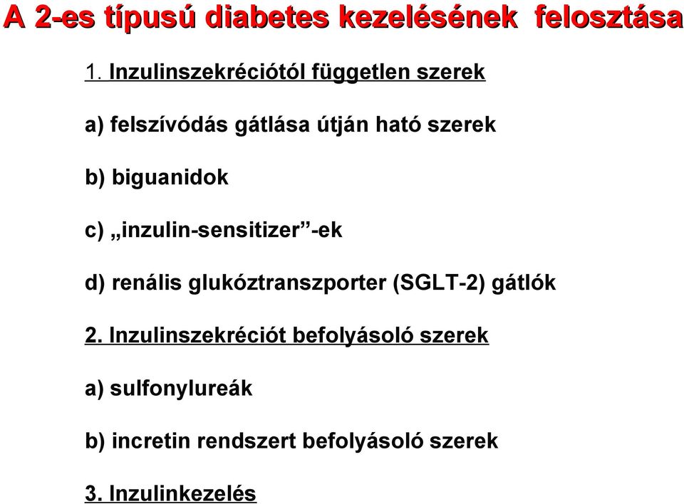 előkészítése kezelésére inzulin-függő diabetes)