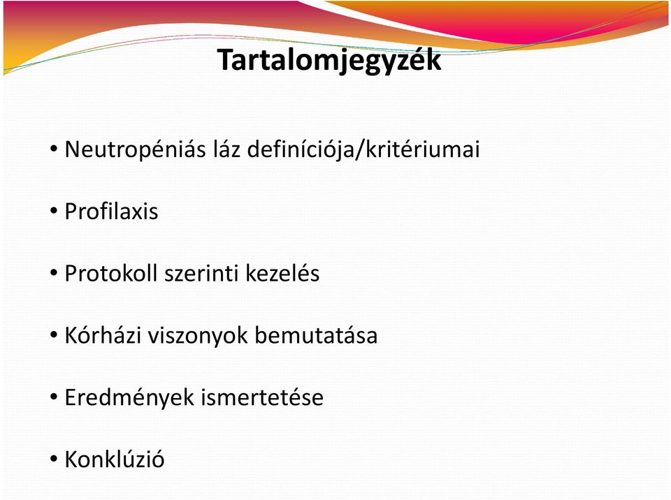 Protokoll szerinti kezelés Kórházi