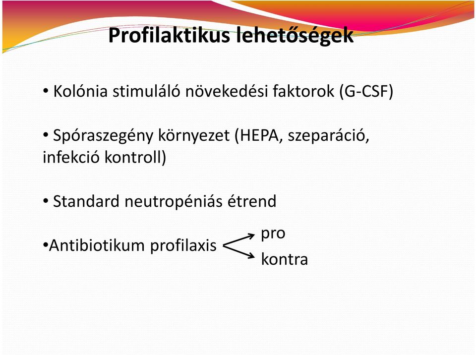 környezet (HEPA, szeparáció, infekció kontroll)