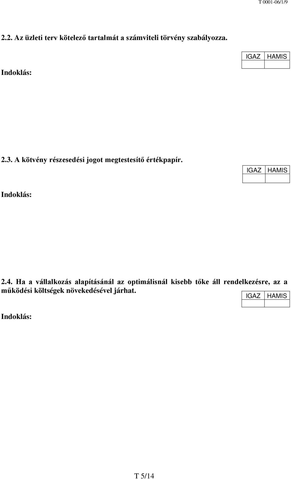 IGAZ HAMIS Indoklás: 2.4.