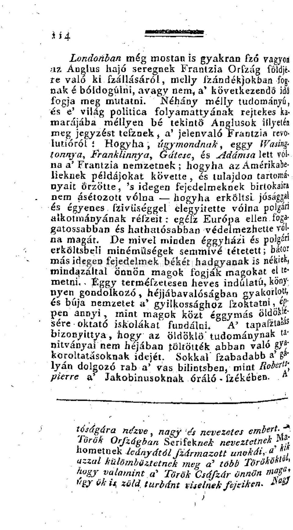 Néhány mélly tudományú, és e' világ politica folyamattyának rejtekes kamarájába mellyen bé tekintő Anglusok illyetéa meg jegyzést tefznek, a' jelenvaló Frantzia revolutiőról : Hogyha, úgymondnak,