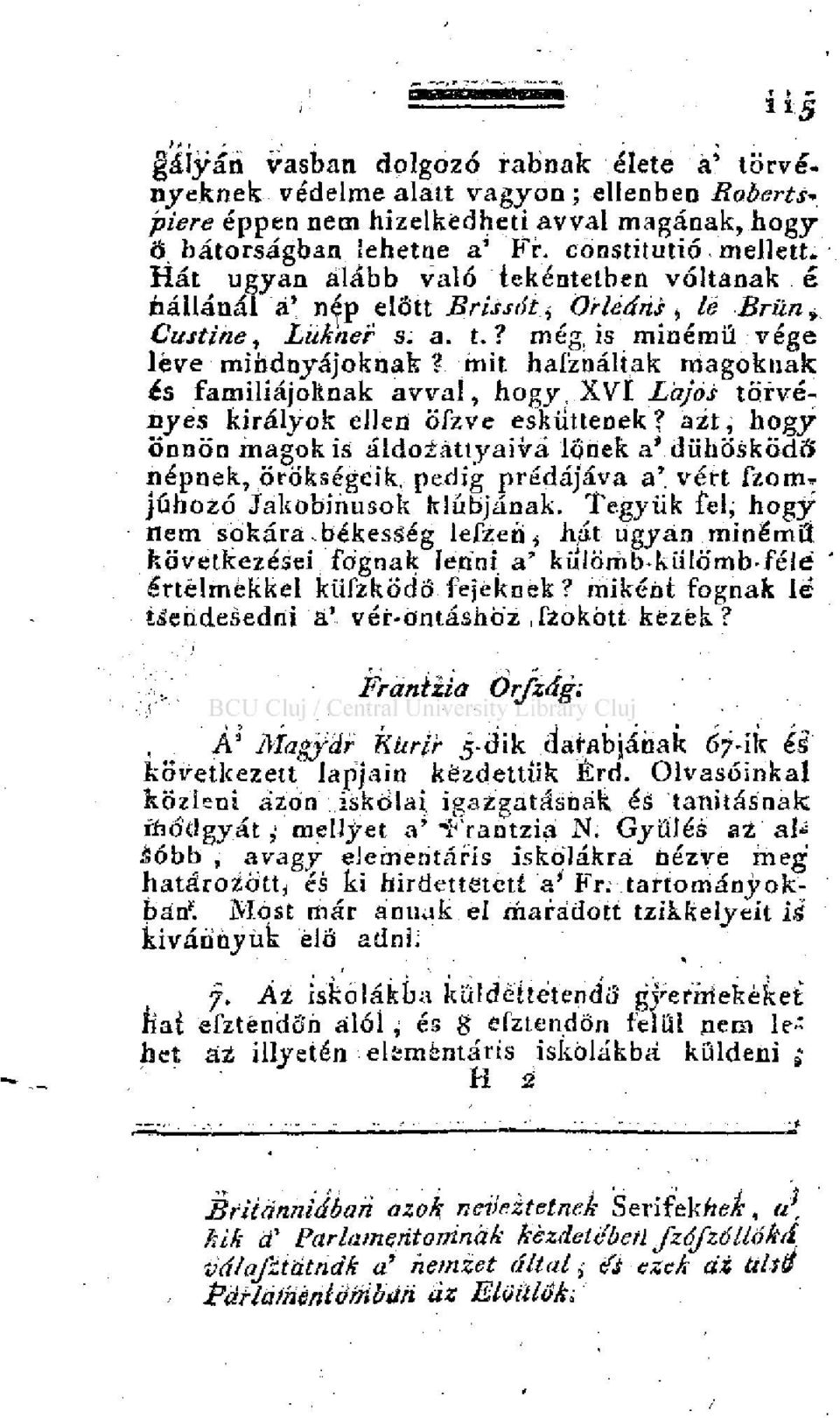 mit hafználtak magoknak és familiájoknak avval, hogy, XVI Lajos törvényes királyok ellen öfzve esküttenek?