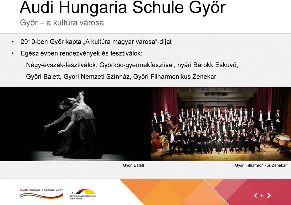 Győrkőc-gyermekfesztival, nyári Barokk Esküvő, Győri Balett, Győri