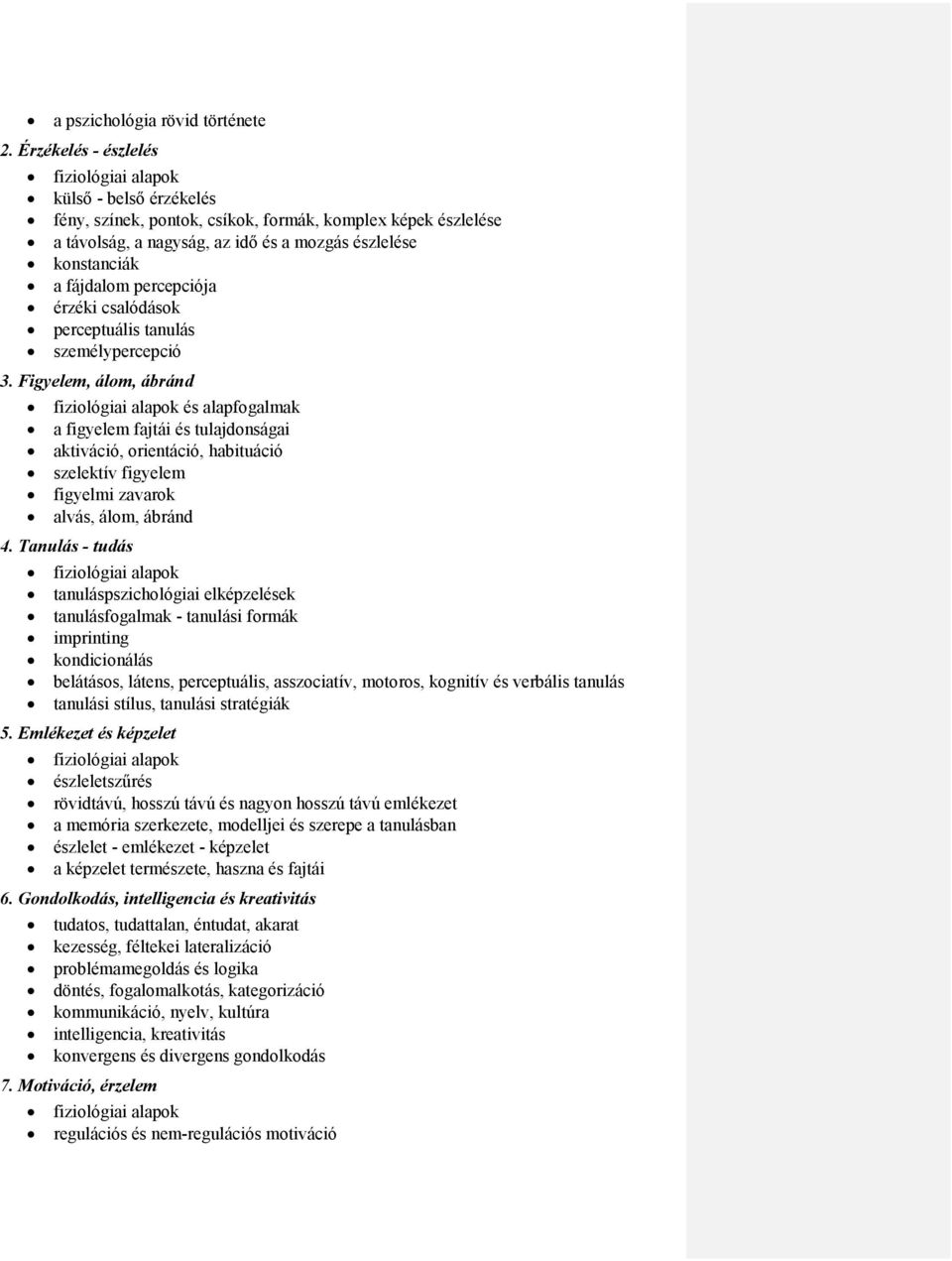 fájdalom percepciója érzéki csalódások perceptuális tanulás személypercepció 3.