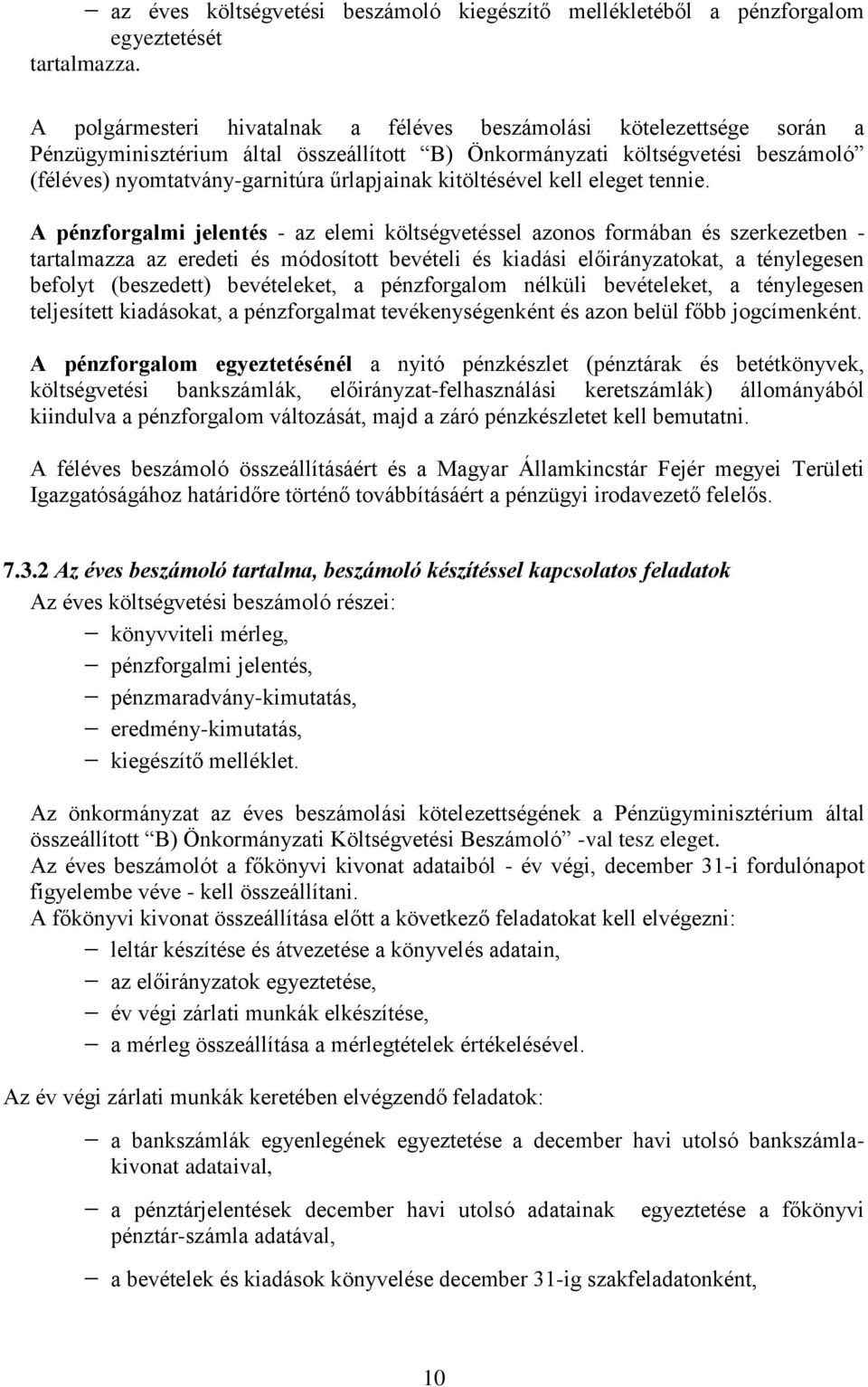 kitöltésével kell eleget tennie.