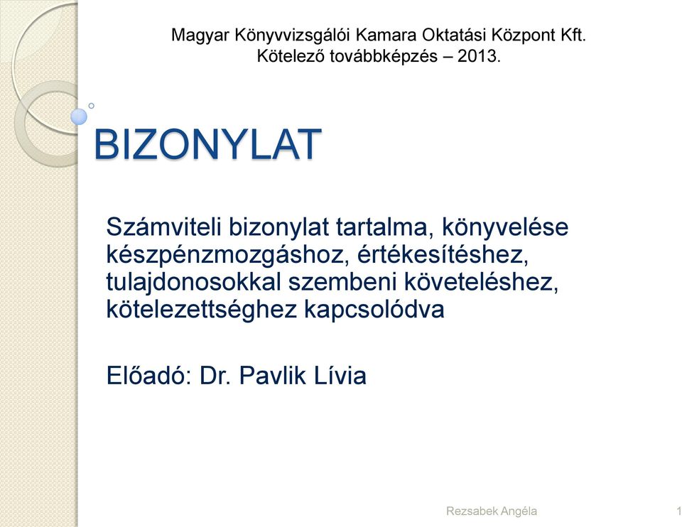 Magyar Könyvvizsgálói Kamara Oktatási Központ Kft. Kötelező továbbképzés  PDF Free Download