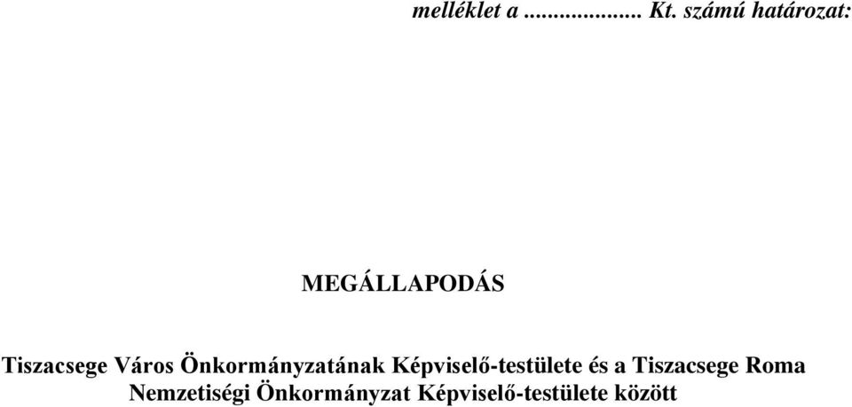 Város Önkormányzatának Képviselő-testülete