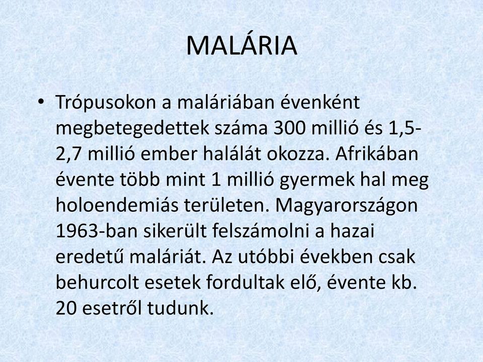 Afrikában évente több mint 1 millió gyermek hal meg holoendemiás területen.