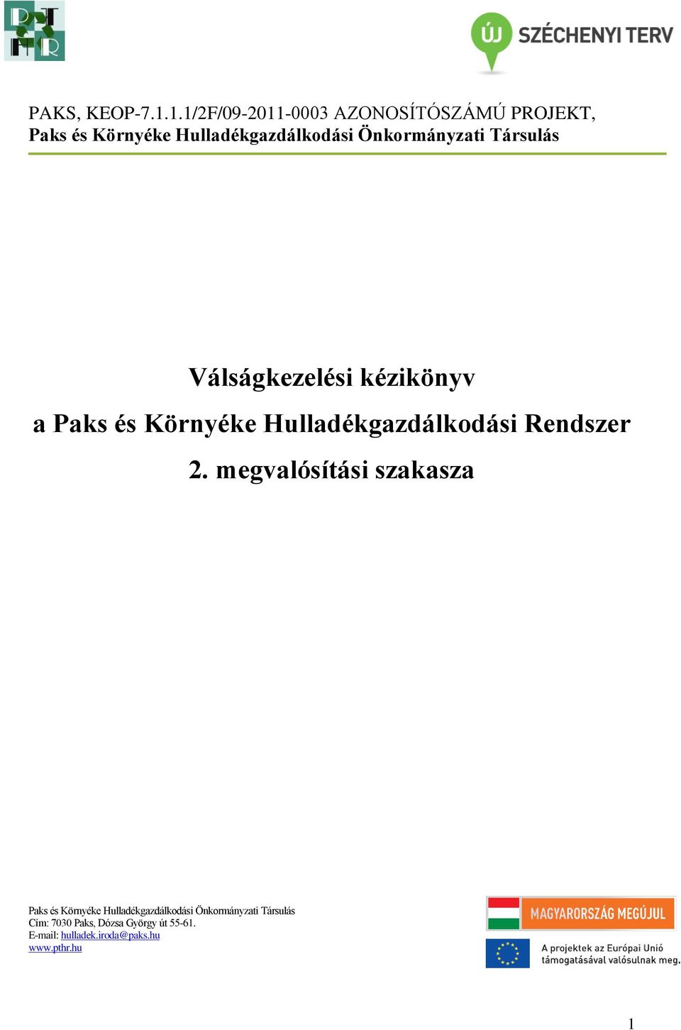 Önkormányzati Társulás Válságkezelési kézikönyv a Paks és Környéke Hulladékgazdálkodási
