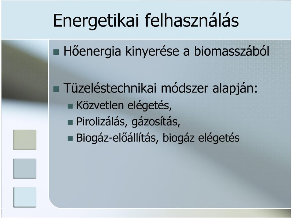 módszer alapján: Közvetlen elégetés,