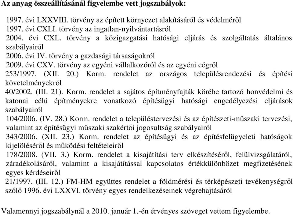 törvény az egyéni vállalkozóról és az egyéni cégrıl 253/1997. (XII. 20.) Korm.