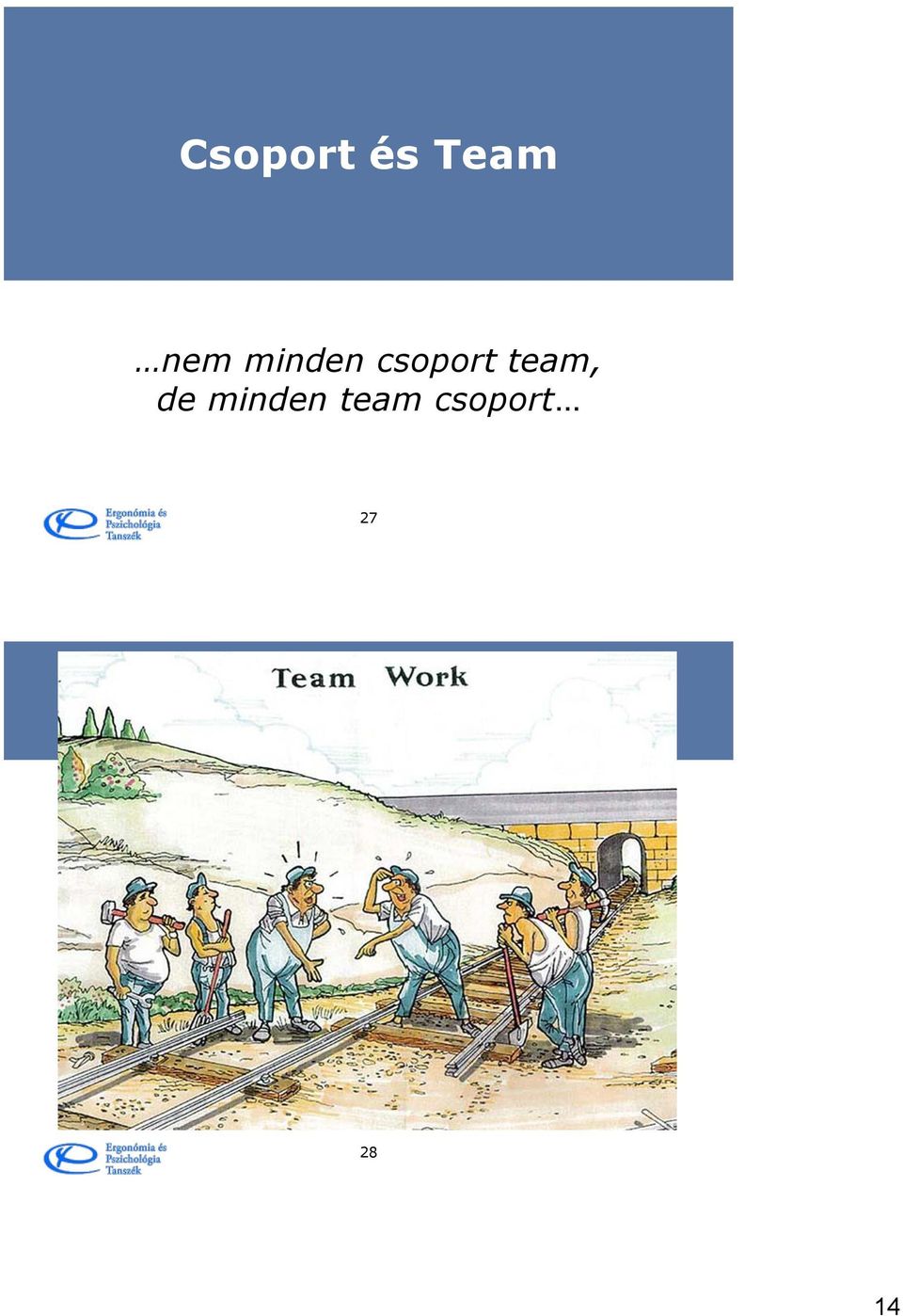 csoport team, de