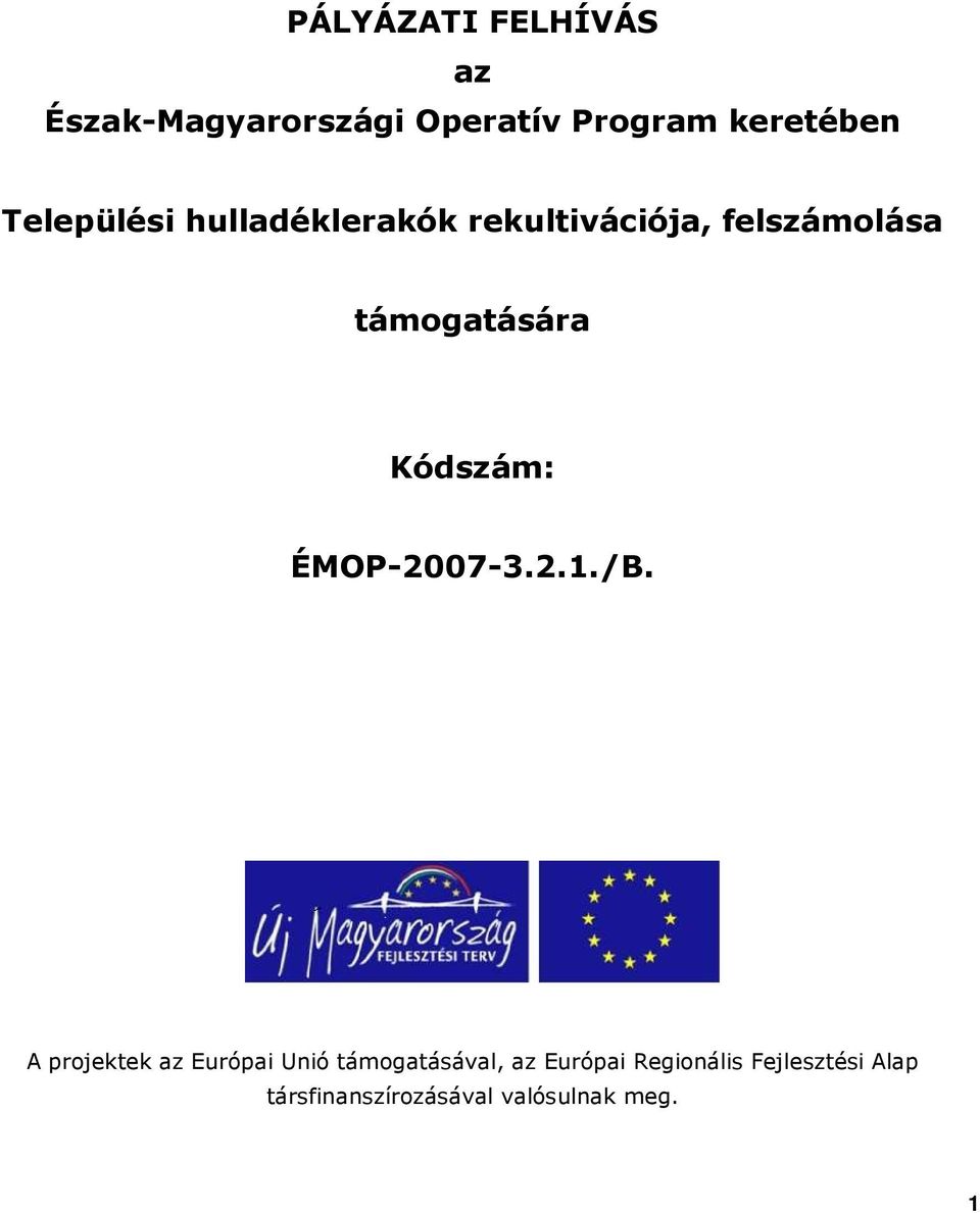 Kódszám: ÉMOP-2007-3.2.1./B.