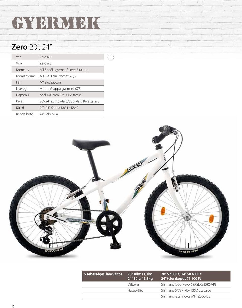 tárcsa 20"-24" szimplafalú/duplafalú Beretta, alu 20"-24" Kenda K831 - K849 Rendelhető 24" Telo.