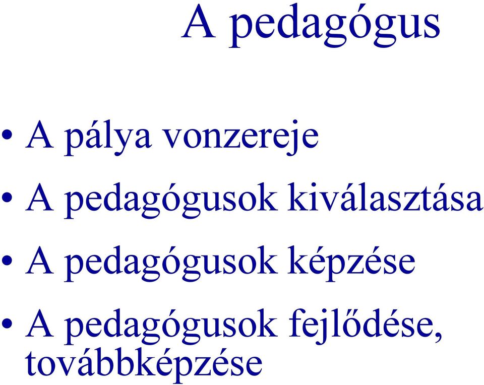 pedagógusok képzése A