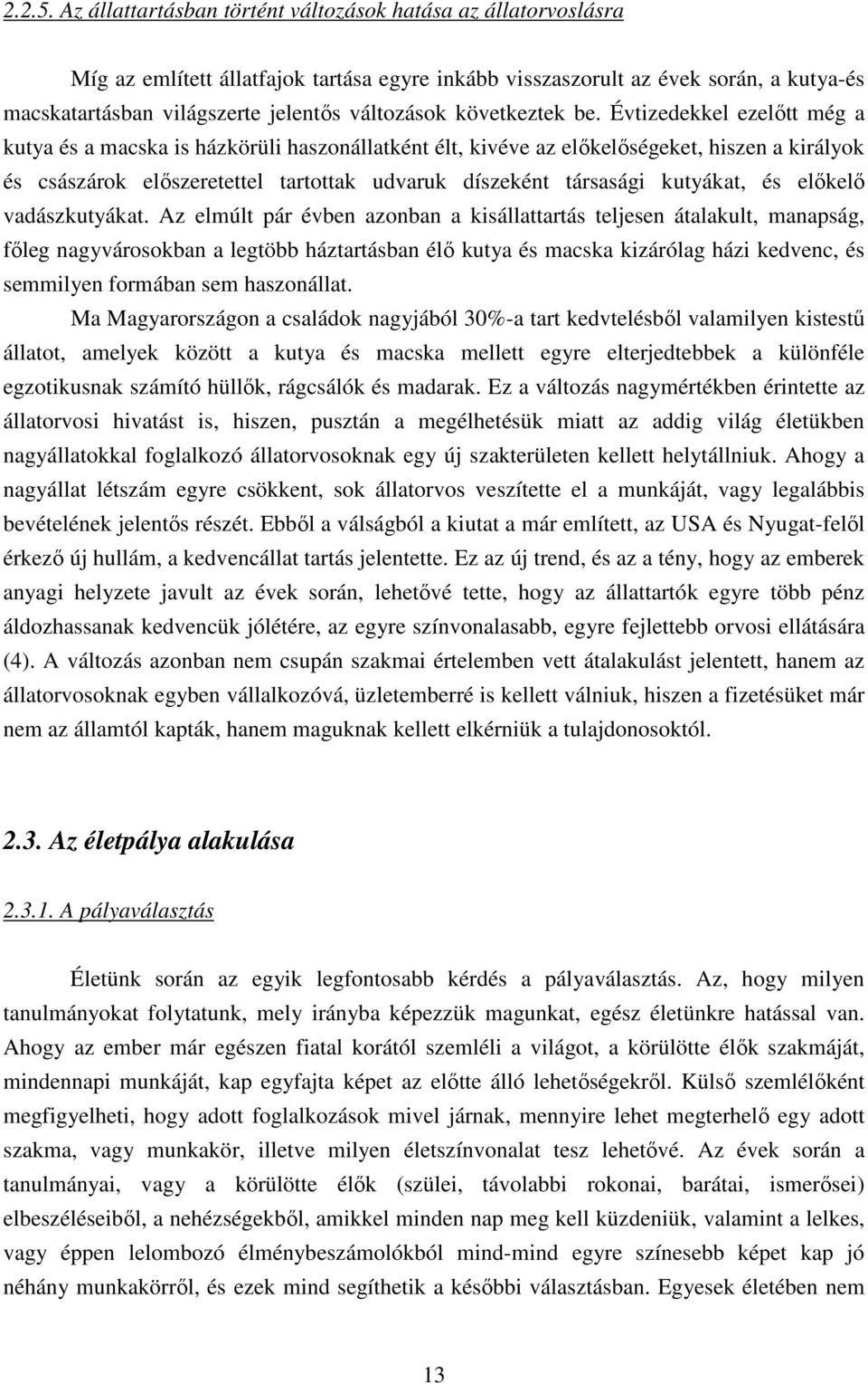 következtek be.
