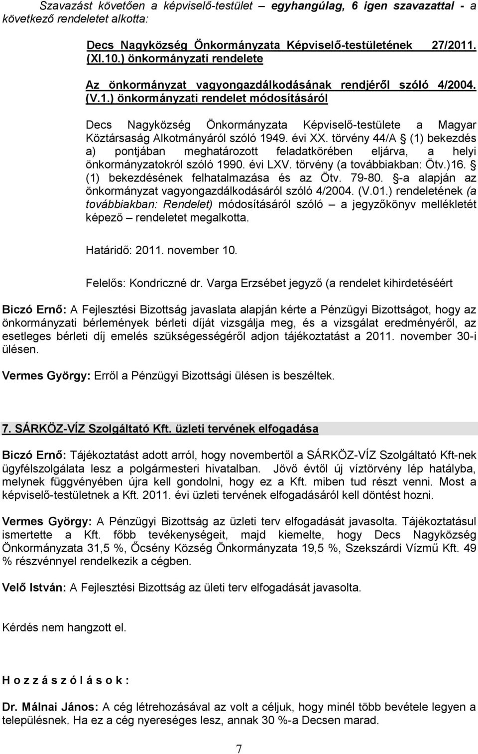 ) önkormányzati rendelet módosításáról Decs Nagyközség Önkormányzata Képviselő-testülete a Magyar Köztársaság Alkotmányáról szóló 1949. évi XX.