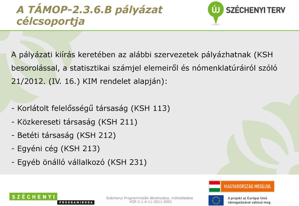 besorolással, a statisztikai számjel elemeiről és nómenklatúráiról szóló 21/2012. (IV. 16.