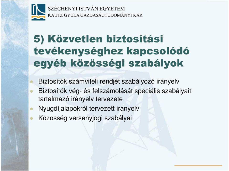 Biztosítók vég- és felszámolását speciális szabályait tartalmazó