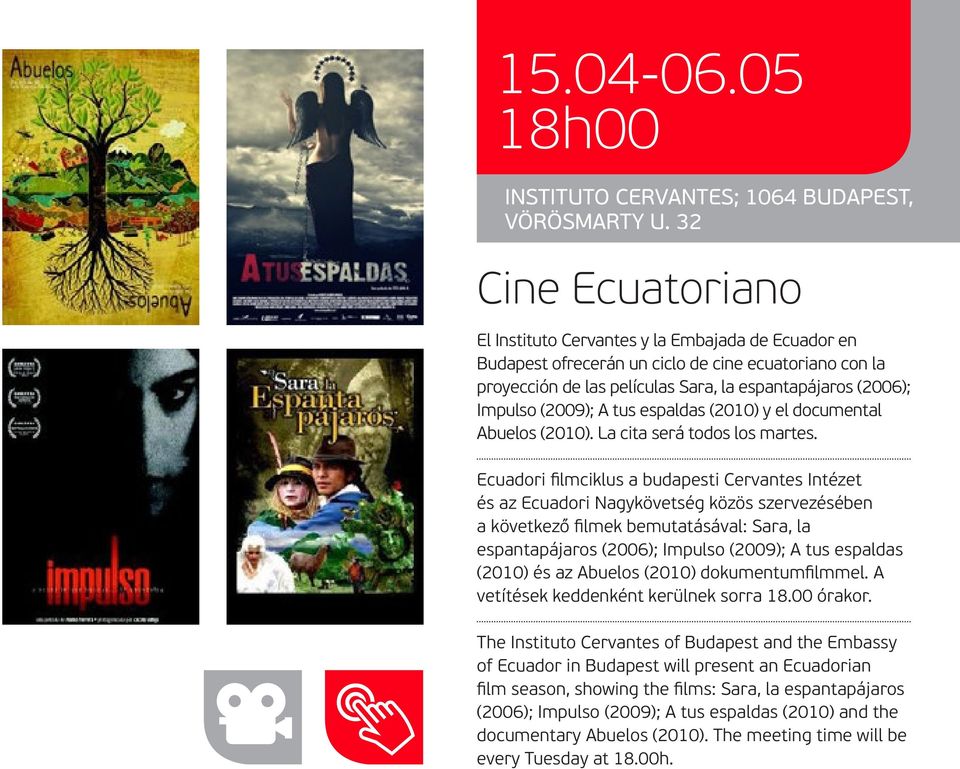 (2009); A tus espaldas (2010) y el documental Abuelos (2010). La cita será todos los martes.