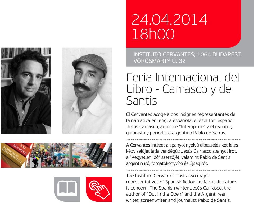y el escritor, guionista y periodista argentino Pablo de Santis.