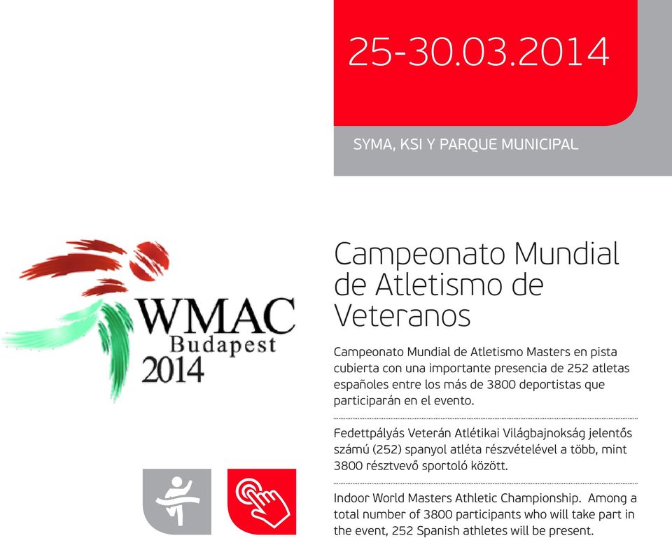 una importante presencia de 252 atletas españoles entre los más de 3800 deportistas que participarán en el evento.