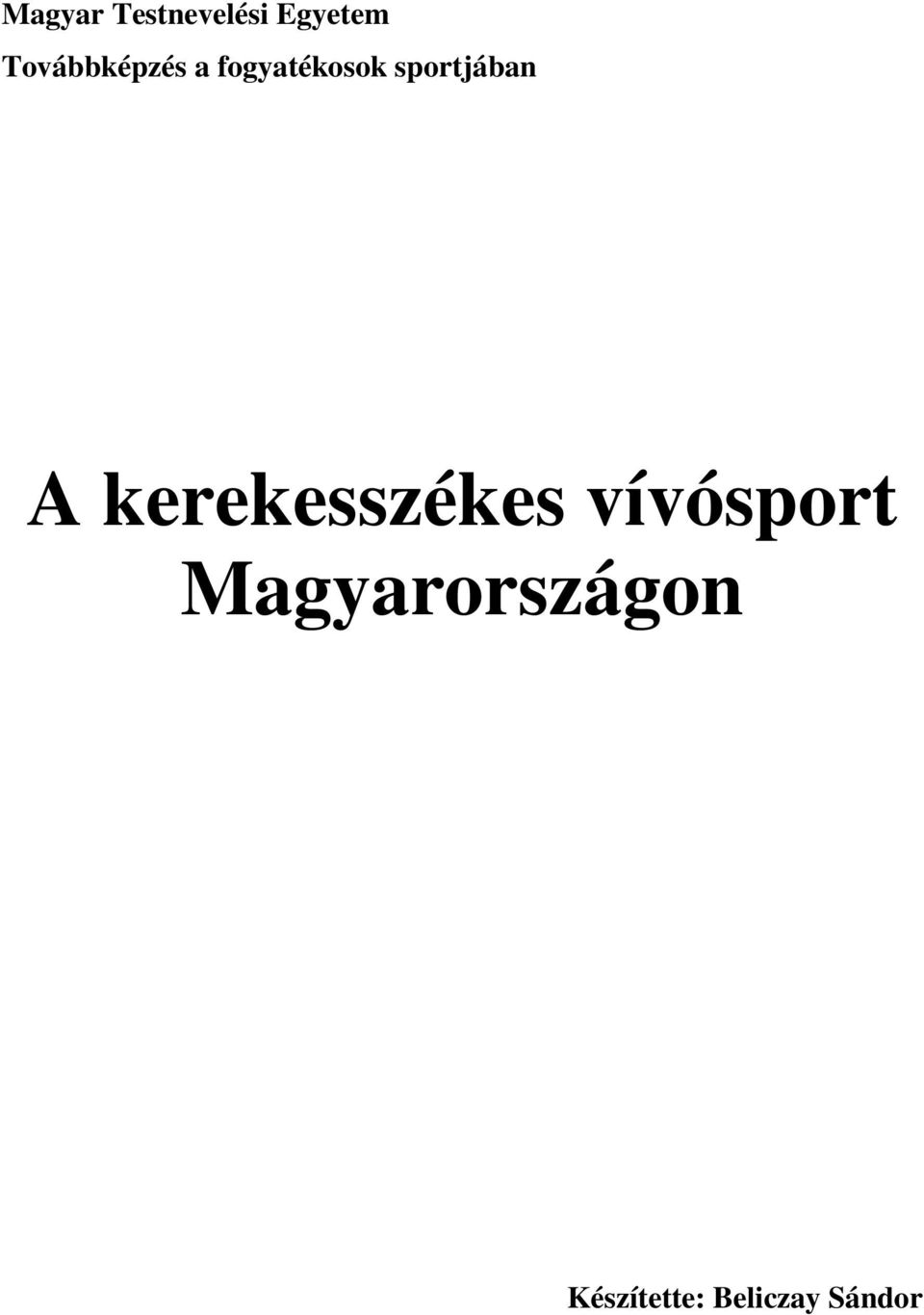 sportjában A kerekesszékes