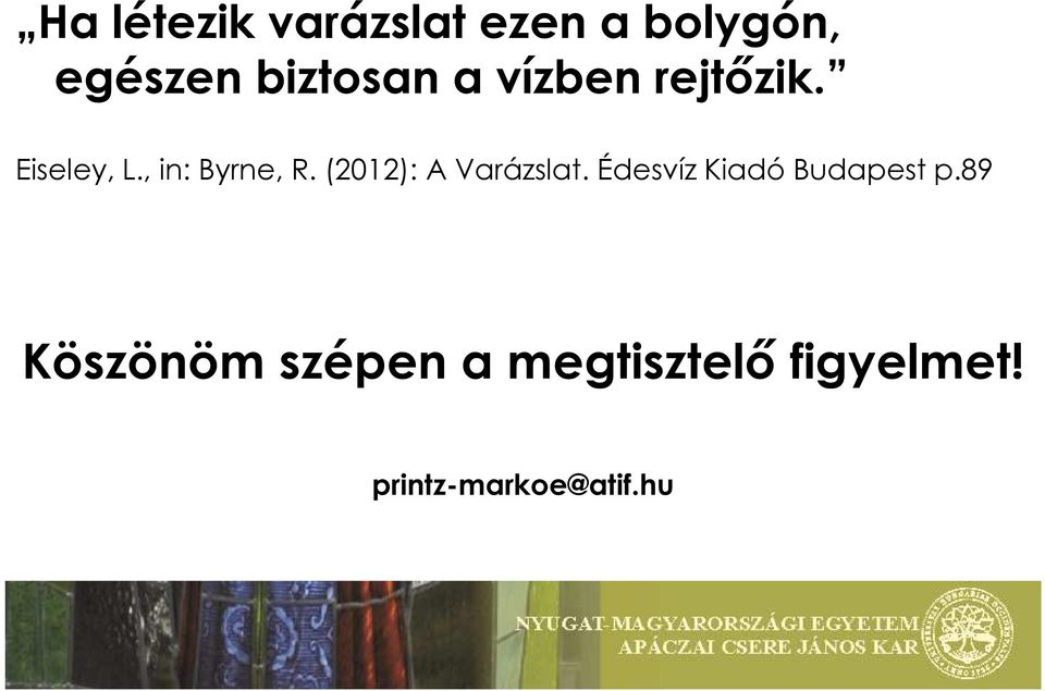 , in: Byrne, R. (2012): A Varázslat.