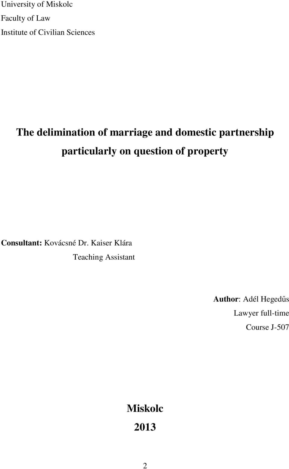 question of property Consultant: Kovácsné Dr.