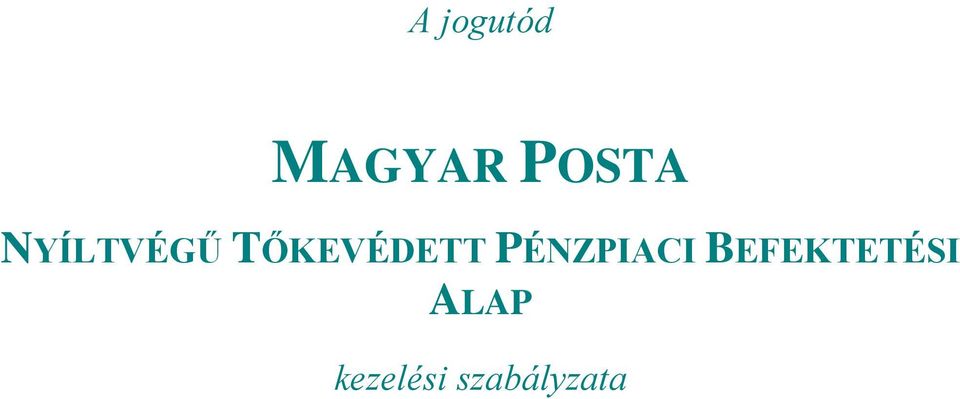 PÉNZPIACI BEFEKTETÉSI