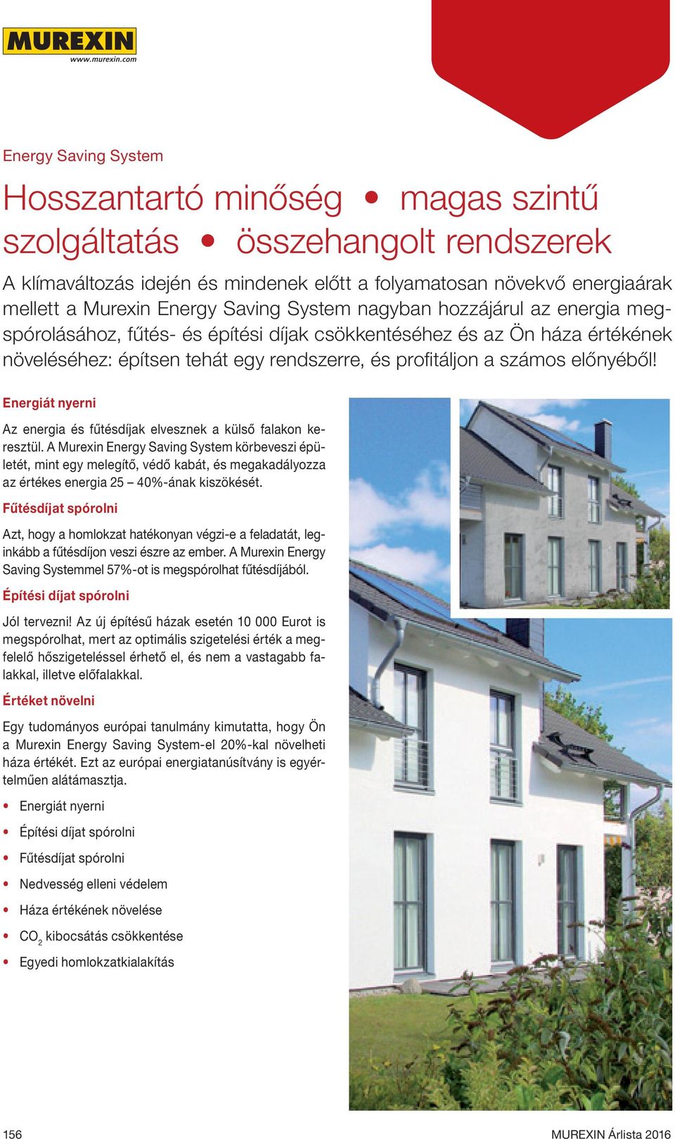 Energiát nyerni Az energia és fűtésdíjak elvesznek a külső falakon keresztül.
