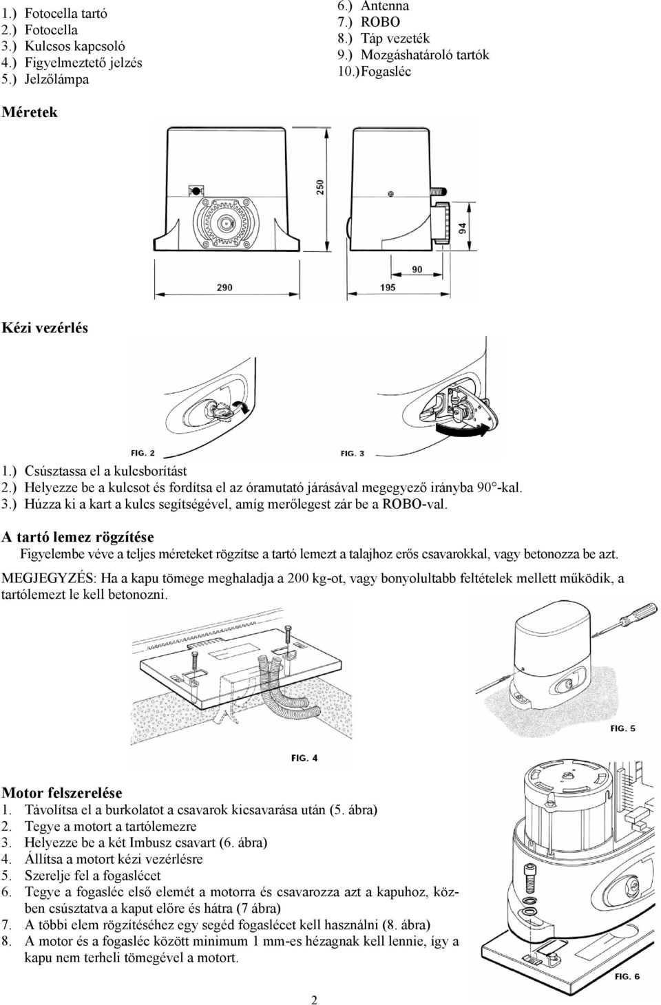 ROBO Szerelési útmutató és részletes alkatrész katalógus Elektromechanikus  mozgatószerkezet toló kapukhoz - PDF Free Download