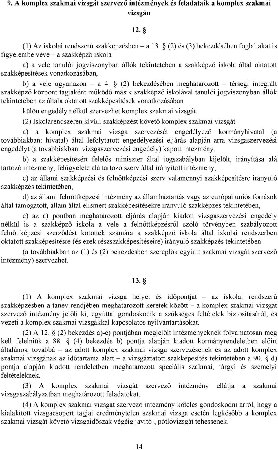 vele ugyanazon a 4.