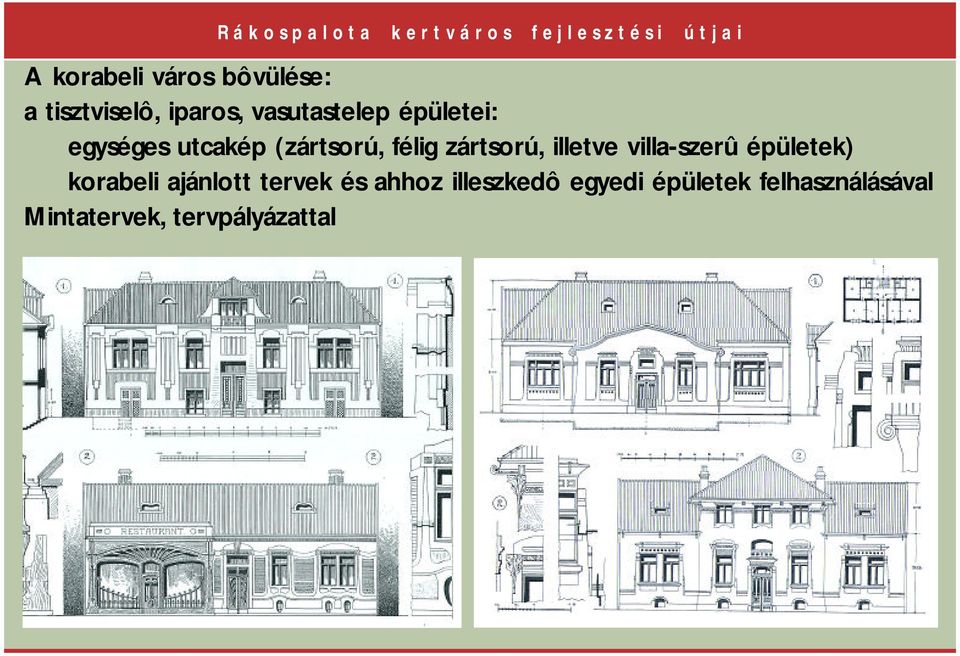 villa-szerû épületek) korabeli ajánlott tervek és ahhoz