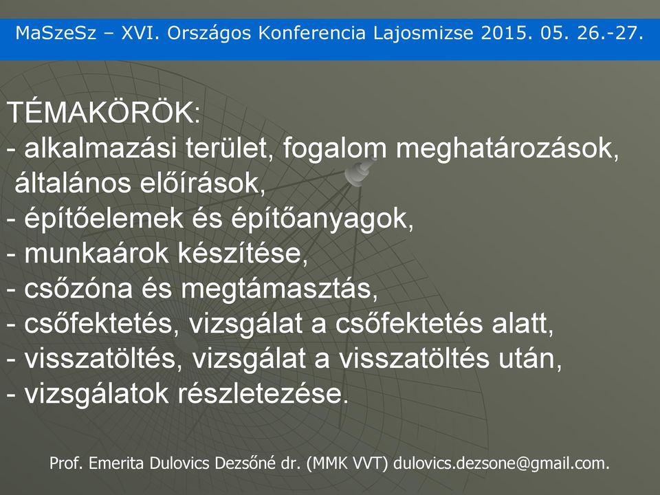 csőzóna és megtámasztás, - csőfektetés, vizsgálat a csőfektetés