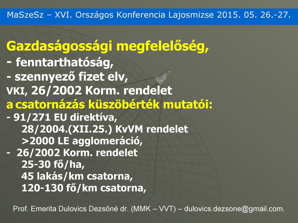 ) KvVM rendelet >2000 LE agglomeráció, - 26/2002 Korm.
