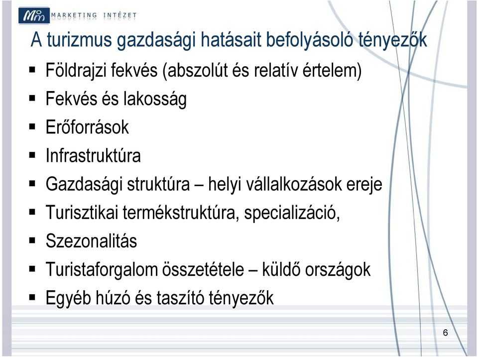 struktúra helyi vállalkozások ereje Turisztikai termékstruktúra, specializáció,