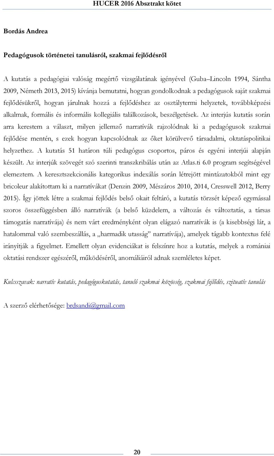 találkozások, beszélgetések.