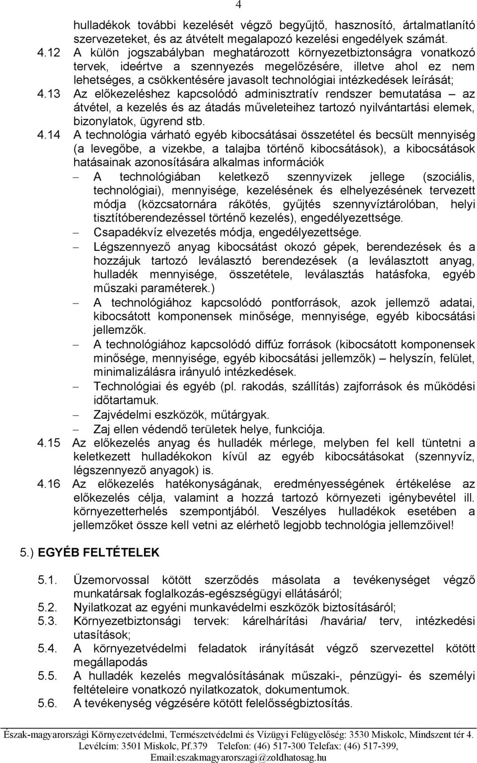 leírását; 4.